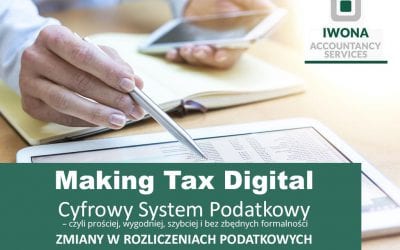 Making Tax Digital – Cyfrowy System Podatkowy – czyli prościej, wygodniej, szybciej i bez zbędnych formalności… czy aby na pewno?