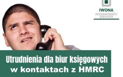 Utrudnienia dla biur księgowych w kontaktach z HMRC