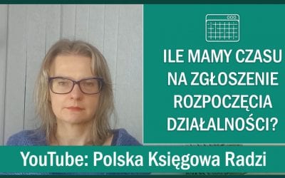 1 Polska Księgowa Radzi – Ile czasu na założenie pierwszej działalności w UK?